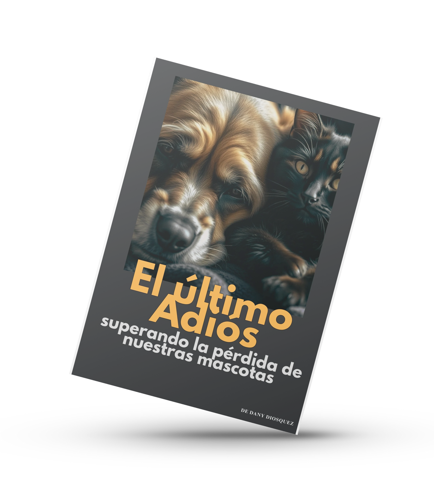 Libro Digital - El ultimo adios, superando la perdida de nuestras mascotas